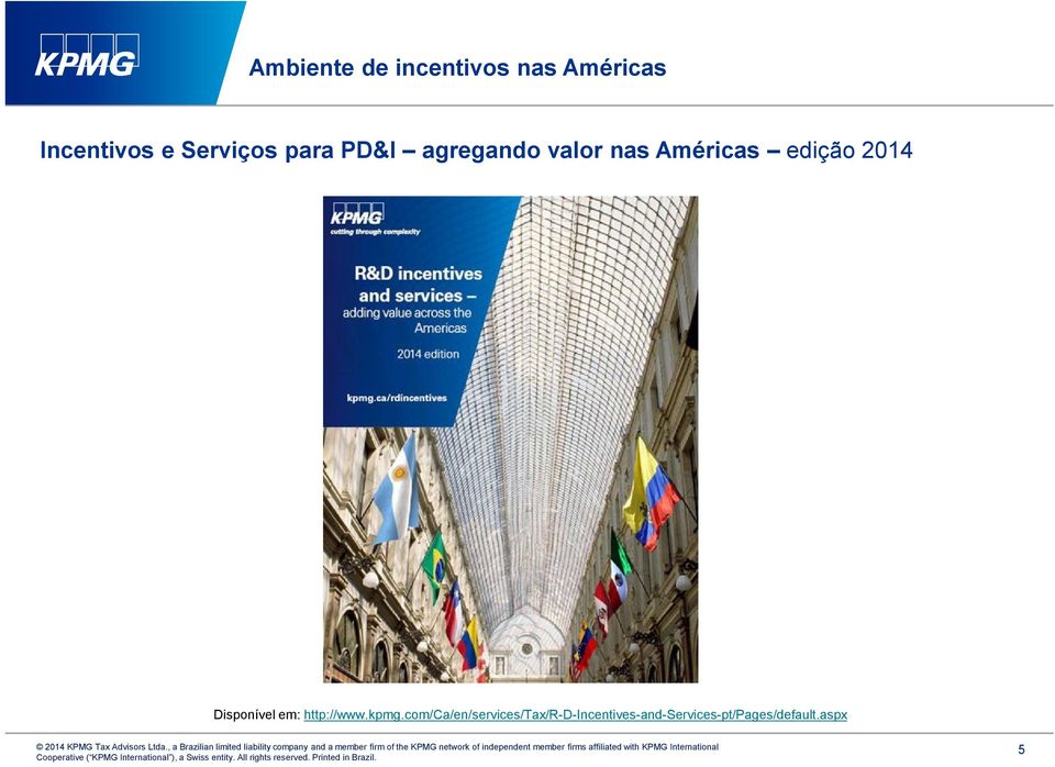 edição 2014 Disponível em: http://www.kpmg.