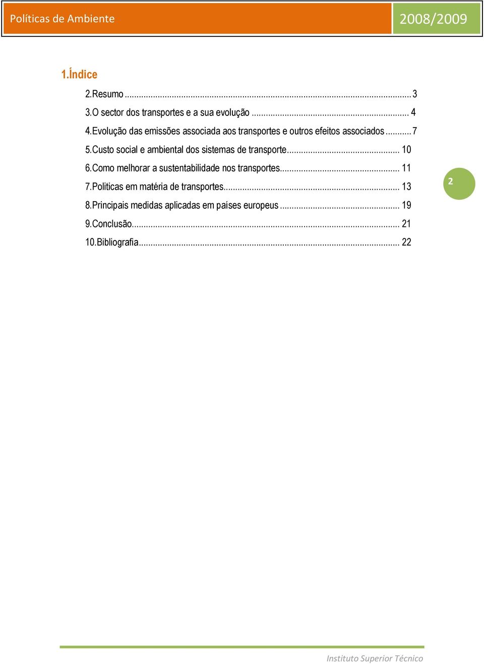 Custo social e ambiental dos sistemas de transporte... 10 6.