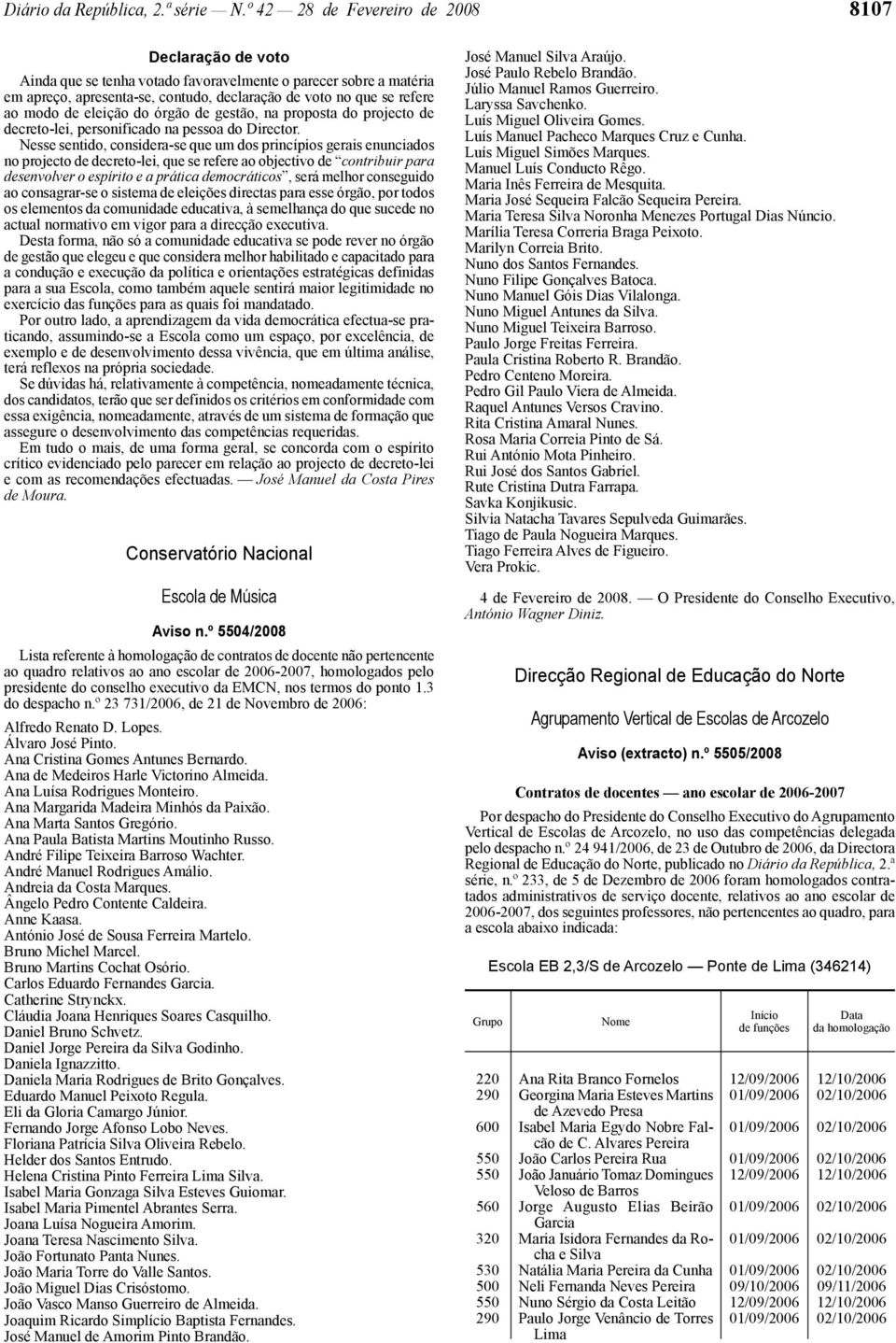 de gestão, na proposta do projecto de decreto -lei, personificado na pessoa do Director.