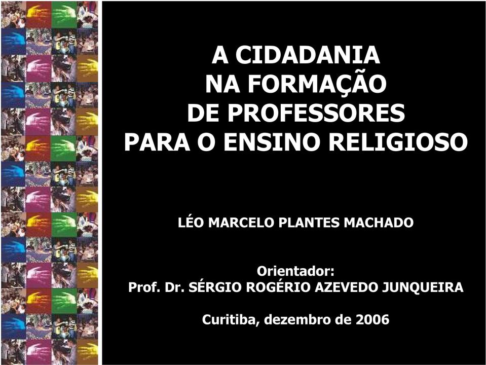 PLANTES MACHADO Orientador: Prof. Dr.