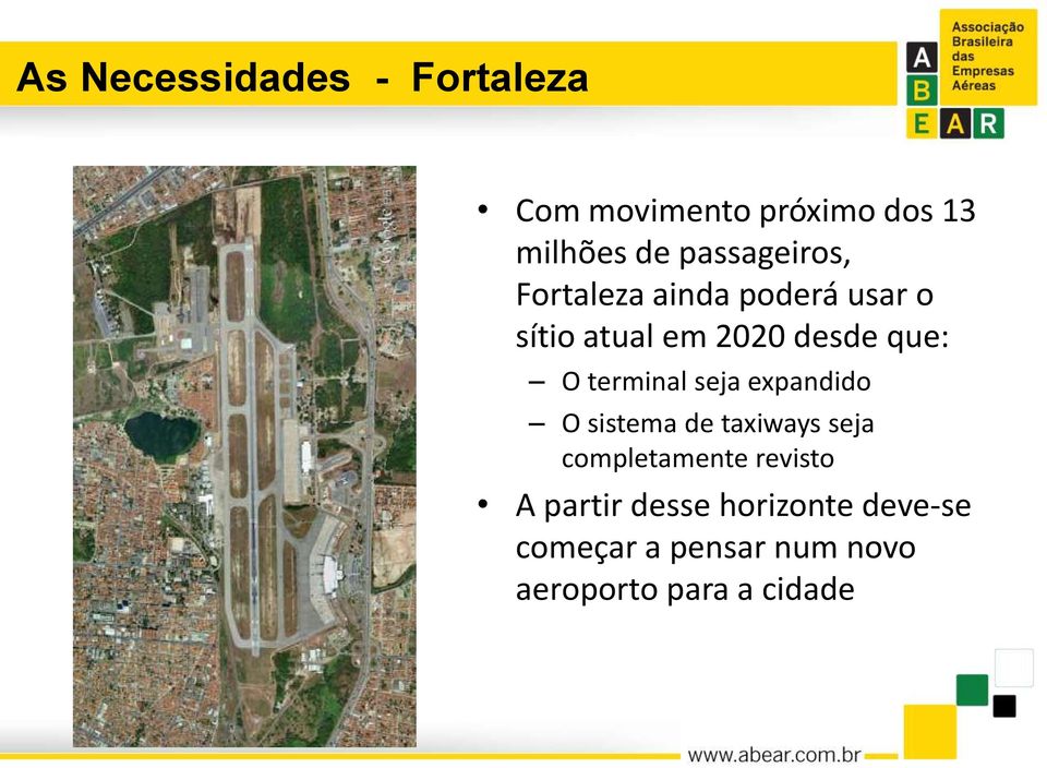 O terminal seja expandido O sistema de taxiways seja completamente revisto