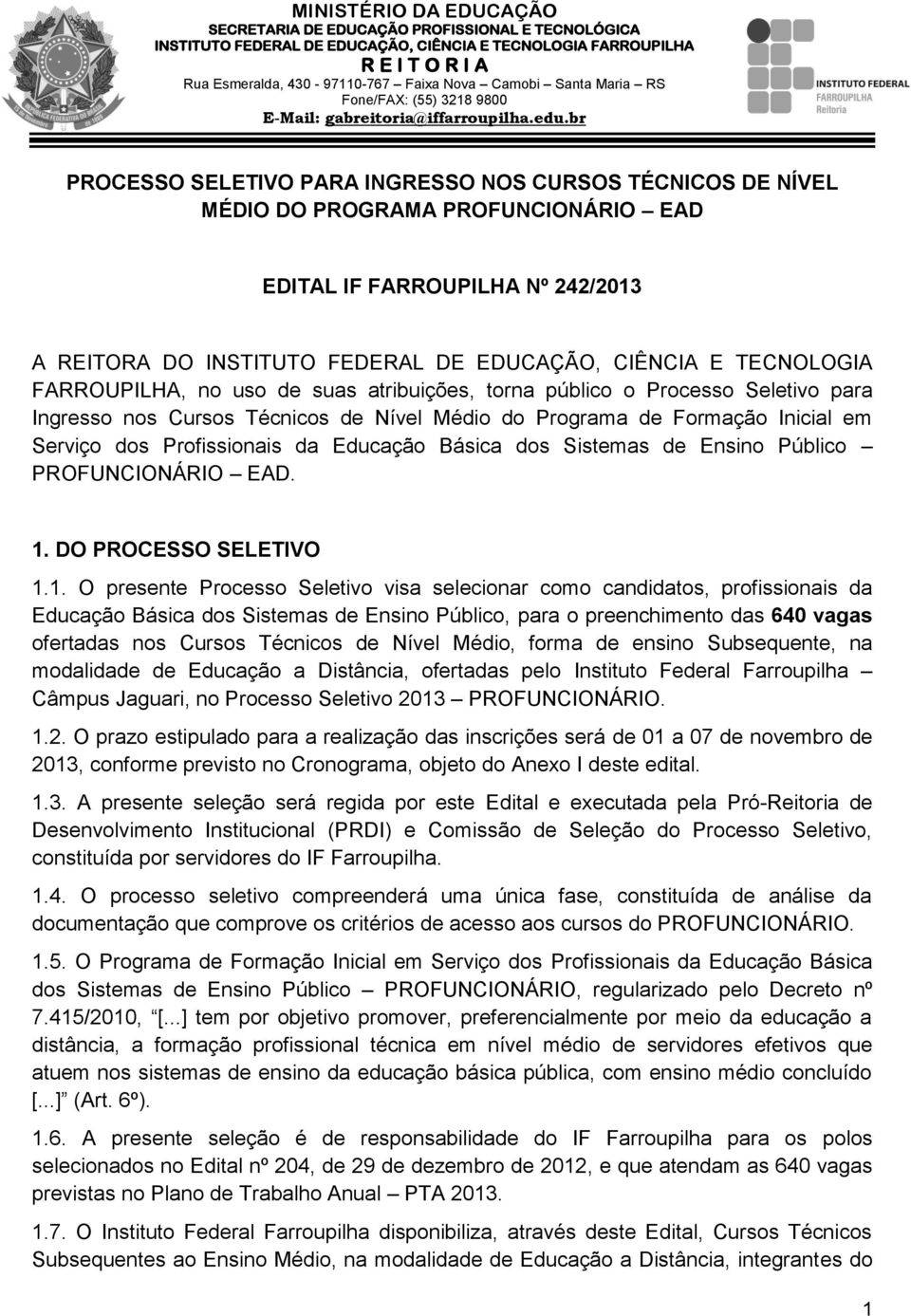 Básica dos Sistemas de Ensino Público PROFUNCIONÁRIO EAD. 1.