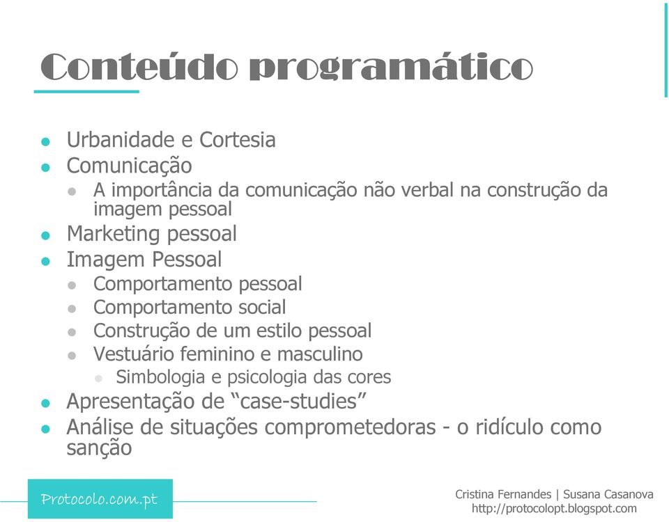 Comportamento social Construção de um estilo pessoal Vestuário feminino e masculino Simbologia e