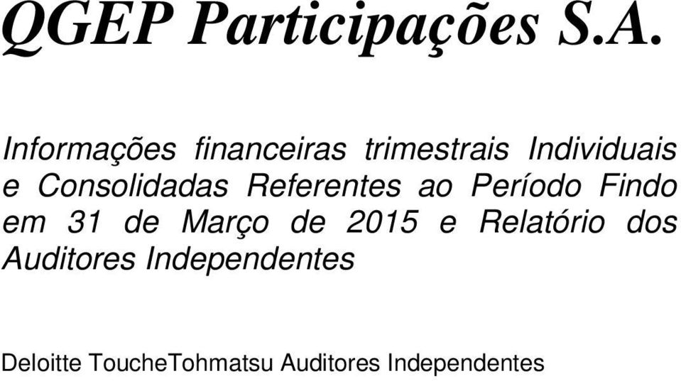 Março de 2015 e Relatório dos Auditores