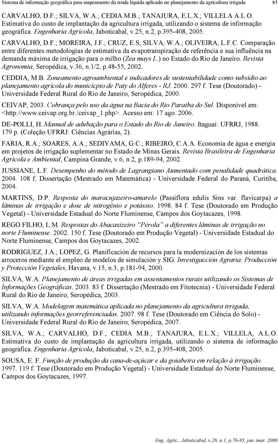 Engenharia Agrícola, Jaboticabal, v.25, n.2, p.395-408, 2005. CA