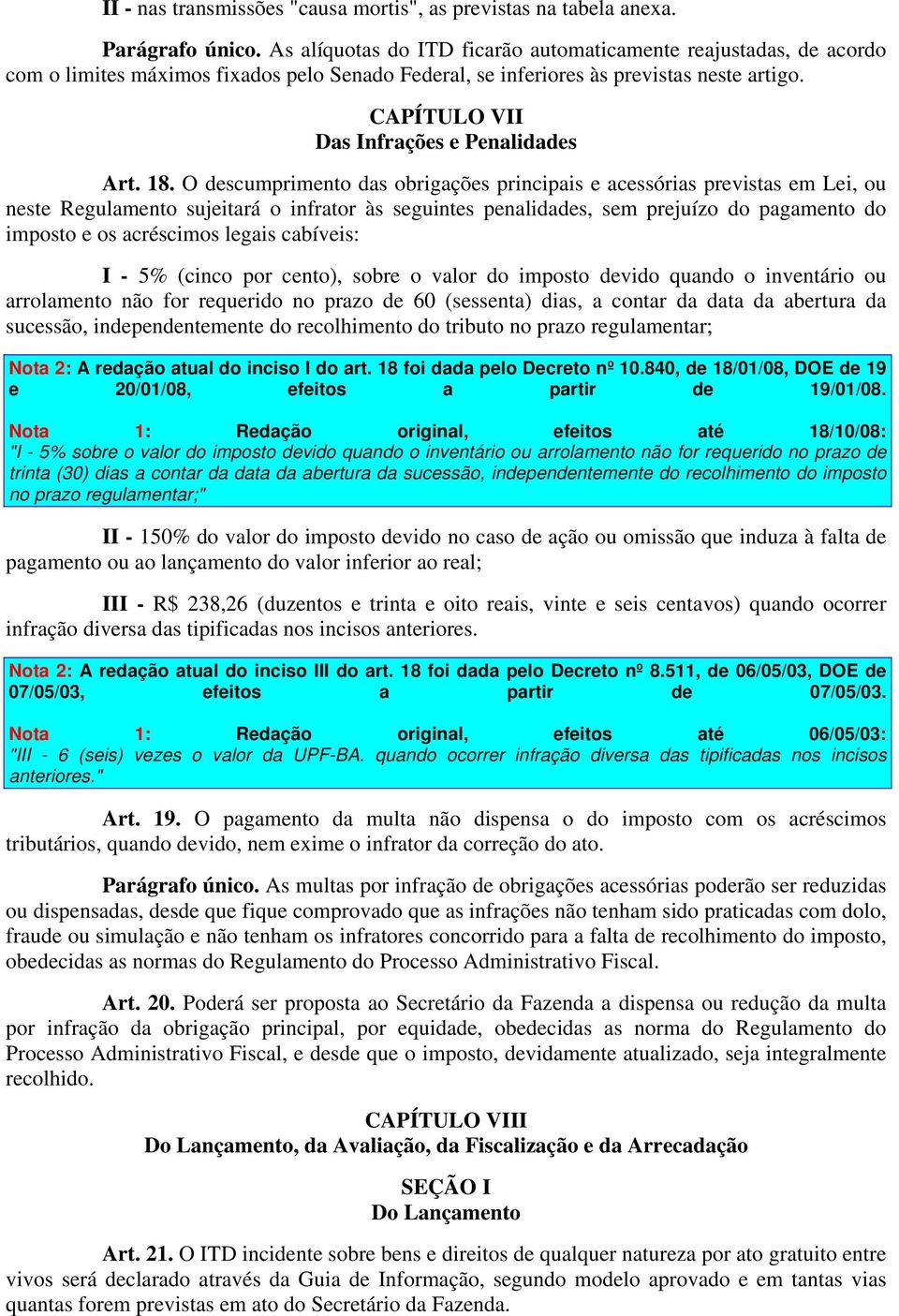 CAPÍTULO VII Das Infrações e Penalidades Art. 18.