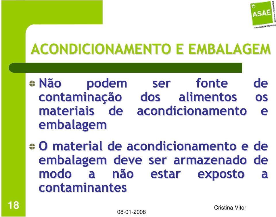 acondicionamento e embalagem O material de