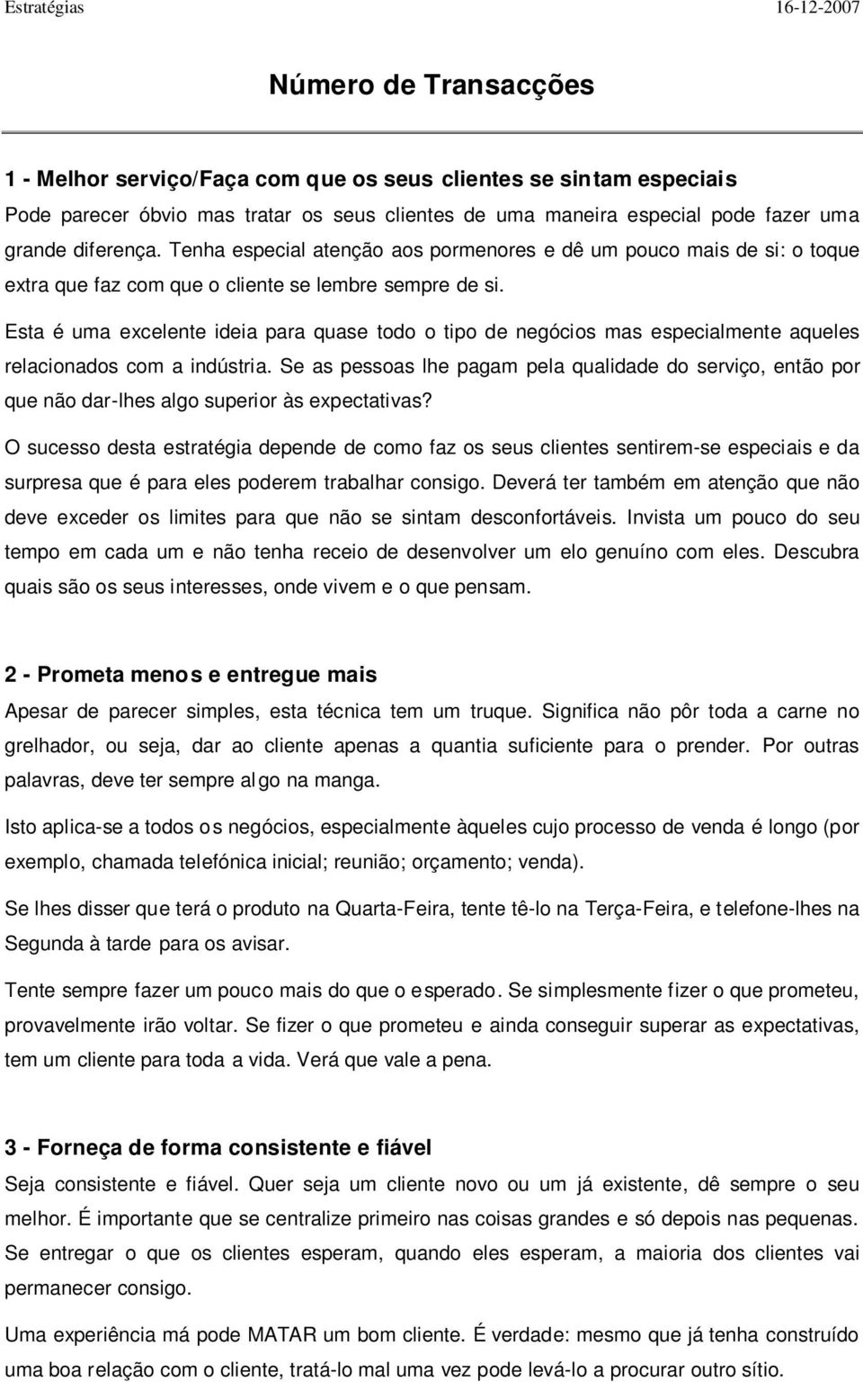 Esta é uma excelente ideia para quase todo o tipo de negócios mas especialmente aqueles relacionados com a indústria.