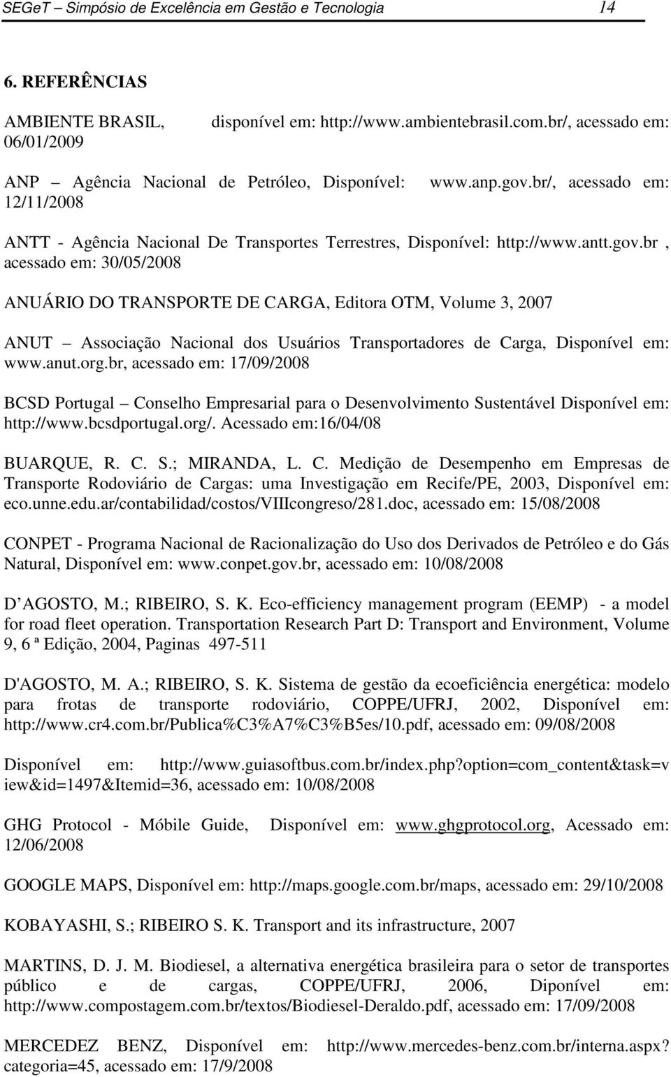 br/, acessado em: ANTT - Agência Nacional De Transportes Terrestres, Disponível: http://www.antt.gov.