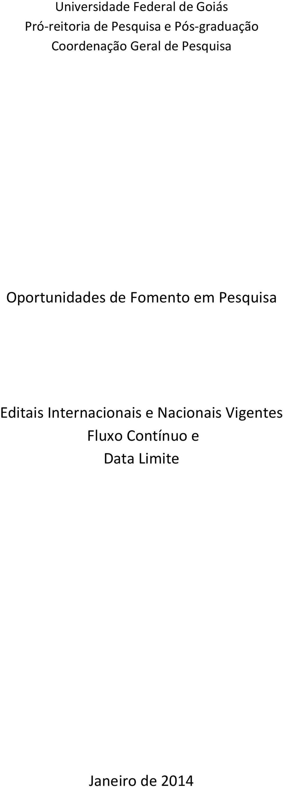 Oportunidades de Fomento em Pesquisa Editais