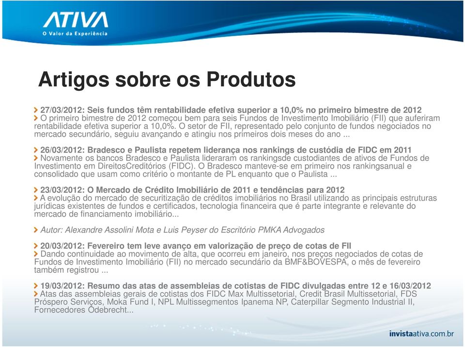 O setor de FII, representado pelo conjunto de fundos negociados no mercado secundário, seguiu avançando e atingiu nos primeiros dois meses do ano.