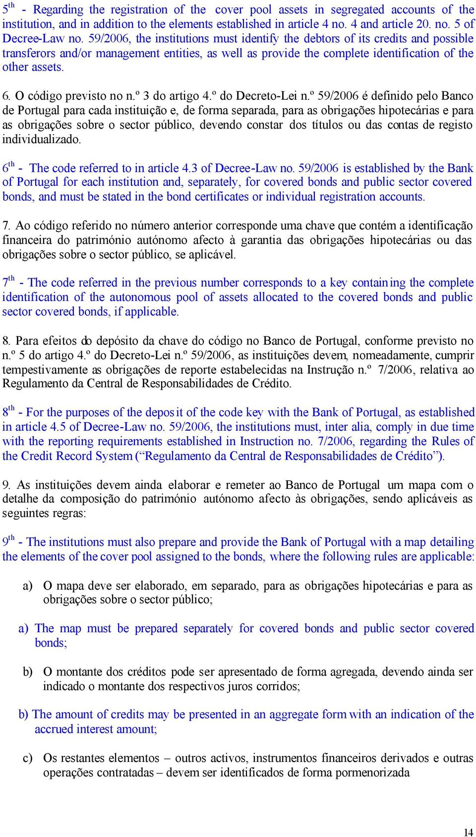 O código previsto no n.º 3 do artigo 4.º do Decreto-Lei n.