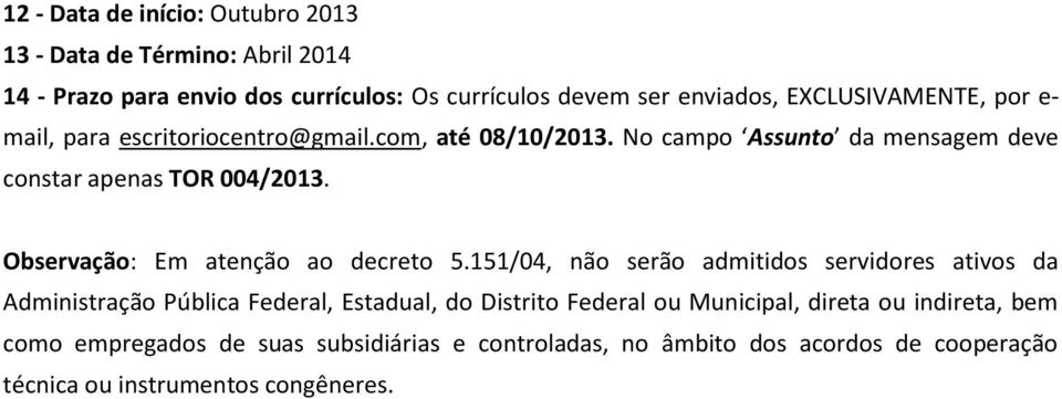 Observação: Em atenção ao decreto 5.