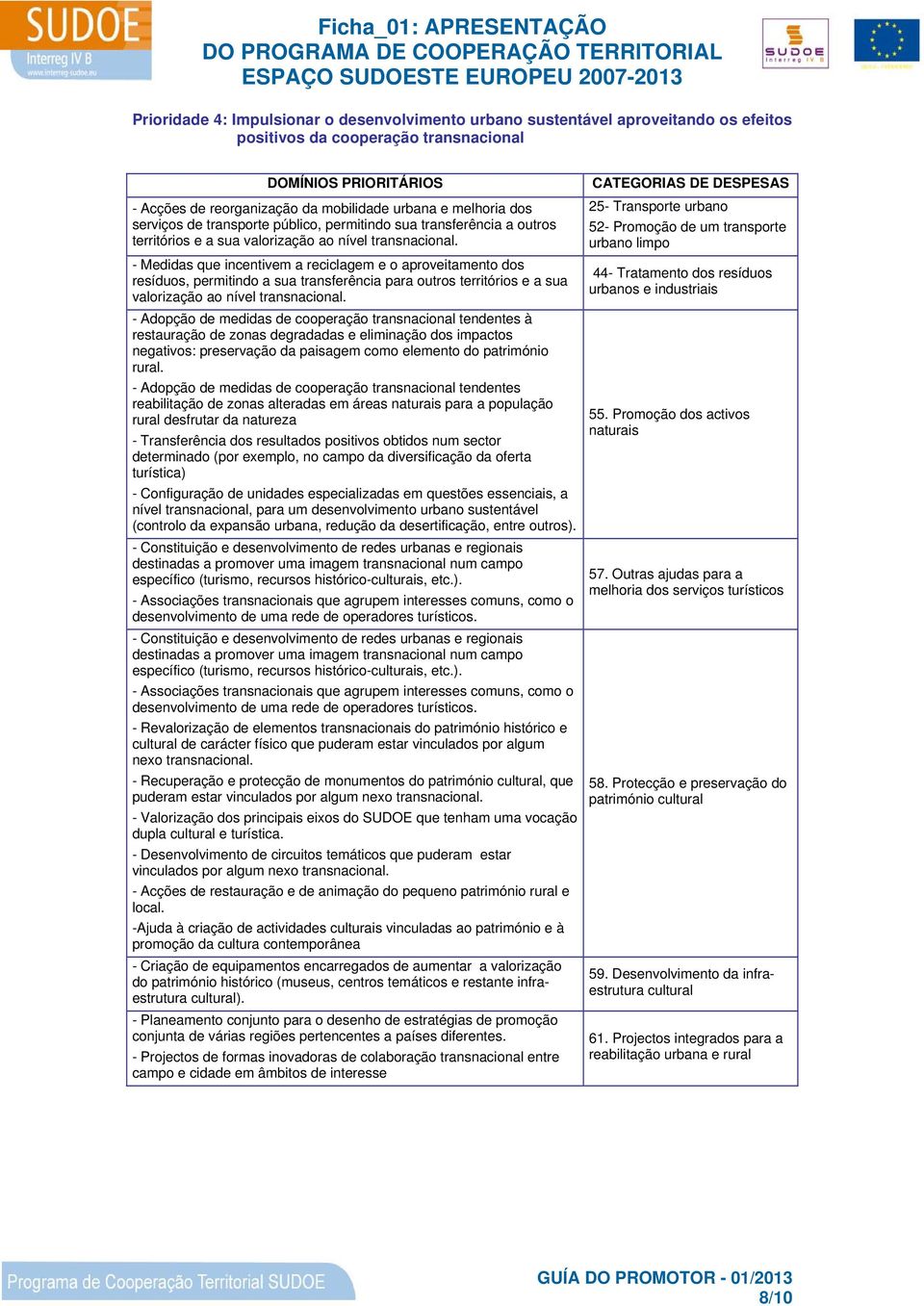 transferência a outros territórios e a sua valorização ao nível transnacional.