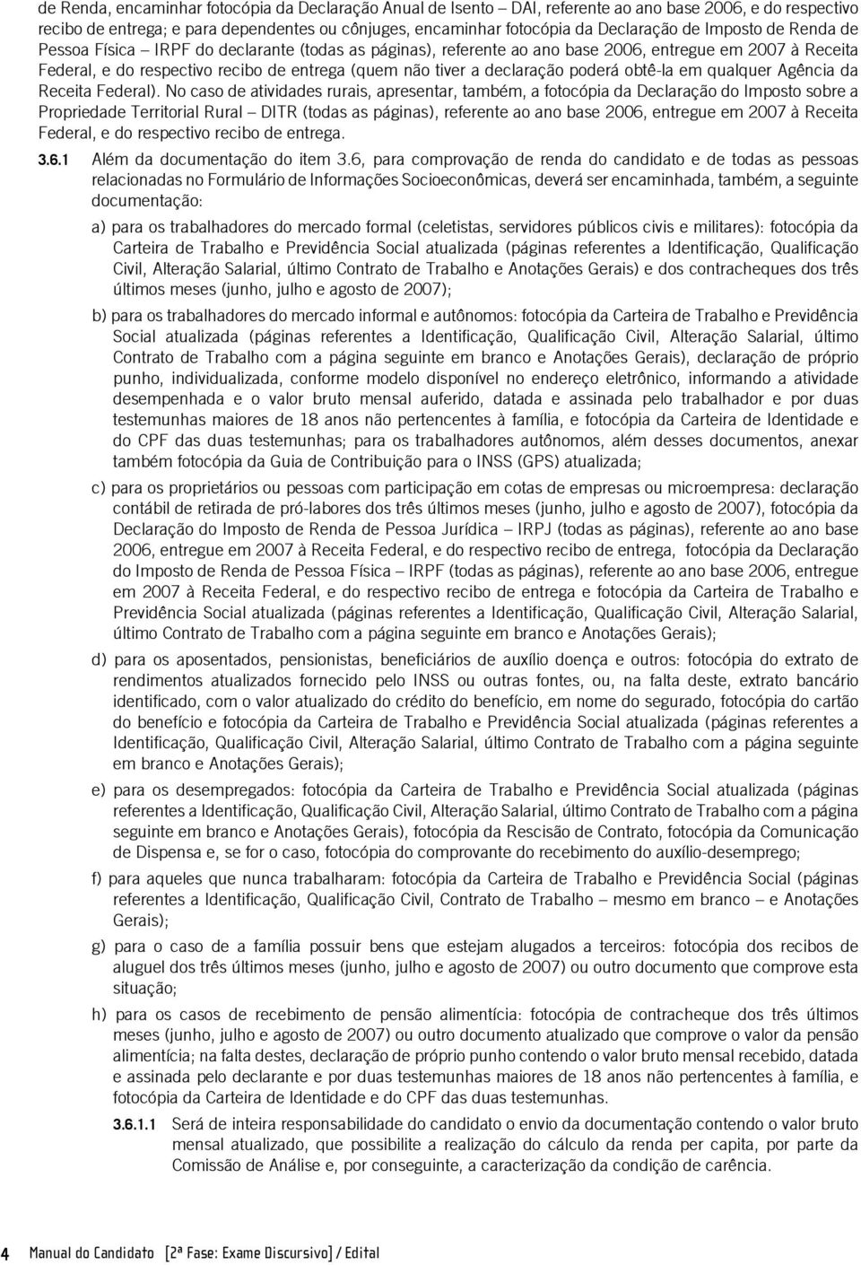 poderá obtê-la em qualquer Agência da Receita Federal).