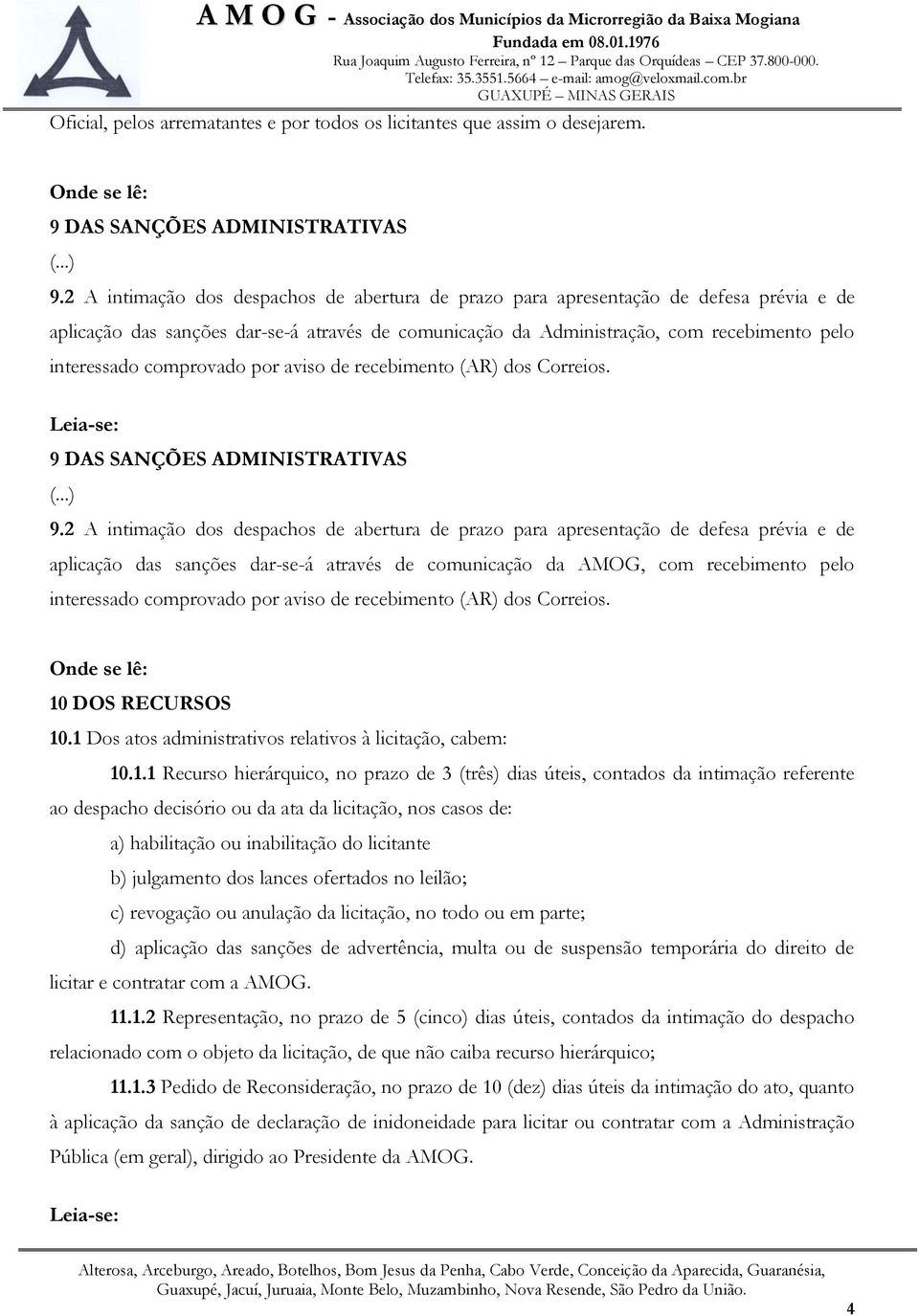 comprovado por aviso de recebimento (AR) dos Correios. 9 DAS SANÇÕES ADMINISTRATIVAS 9.