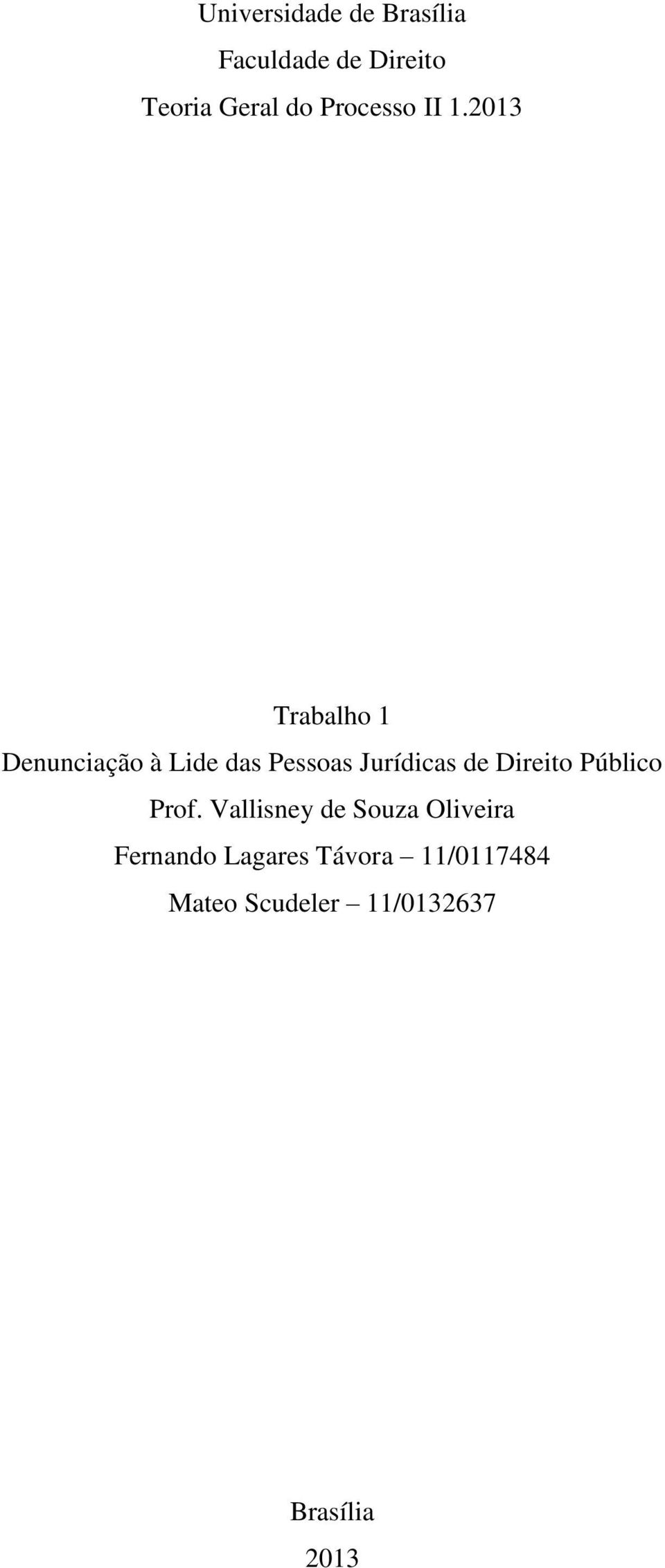 2013 Trabalho 1 Denunciação à Lide das Pessoas Jurídicas de