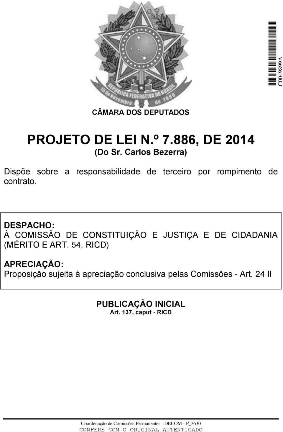 DESPACHO: À COMISSÃO DE CONSTITUIÇÃO E JUSTIÇA E DE CIDADANIA (MÉRITO E ART.