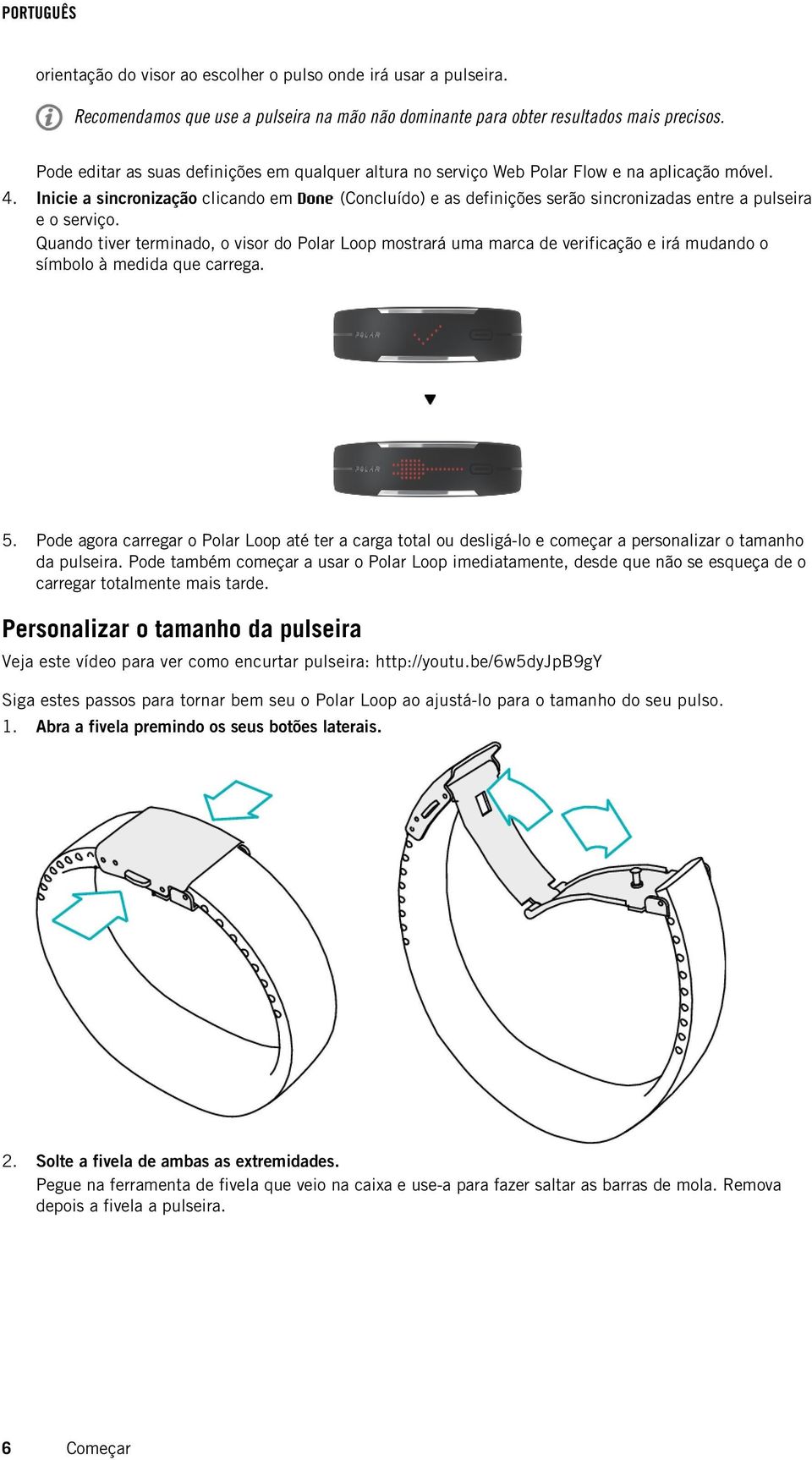 Inicie a sincronização clicando em Done (Concluído) e as definições serão sincronizadas entre a pulseira e o serviço.