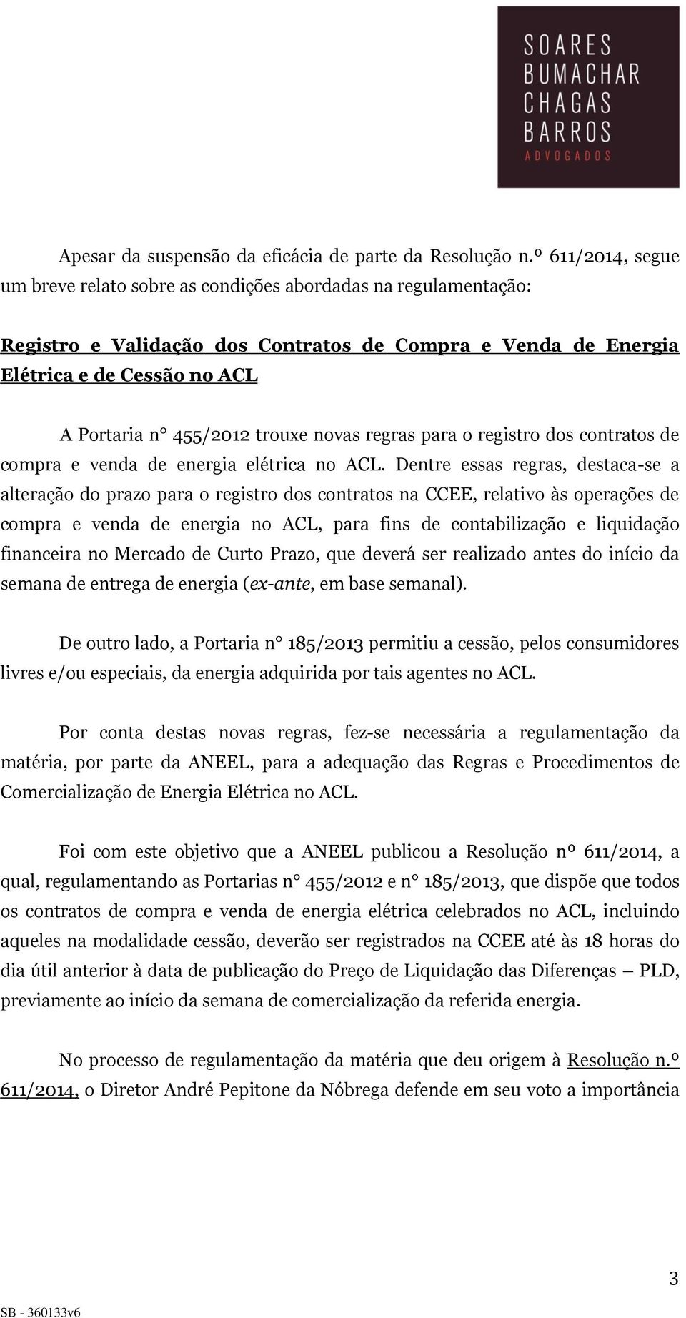 trouxe novas regras para o registro dos contratos de compra e venda de energia elétrica no ACL.