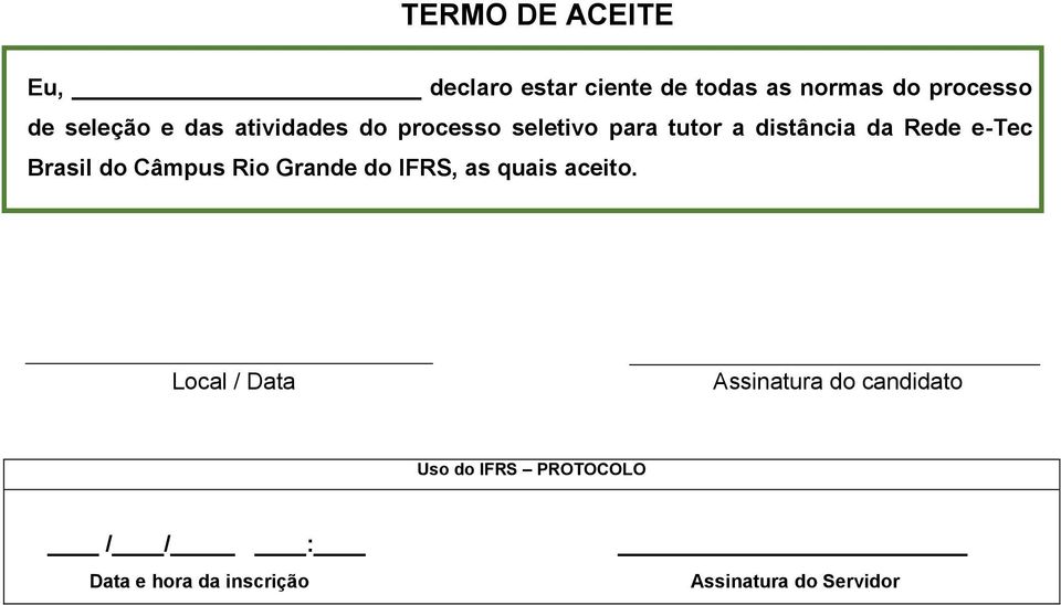 e-tec Brasil do Câmpus Rio Grande do IFRS, as quais aceito.