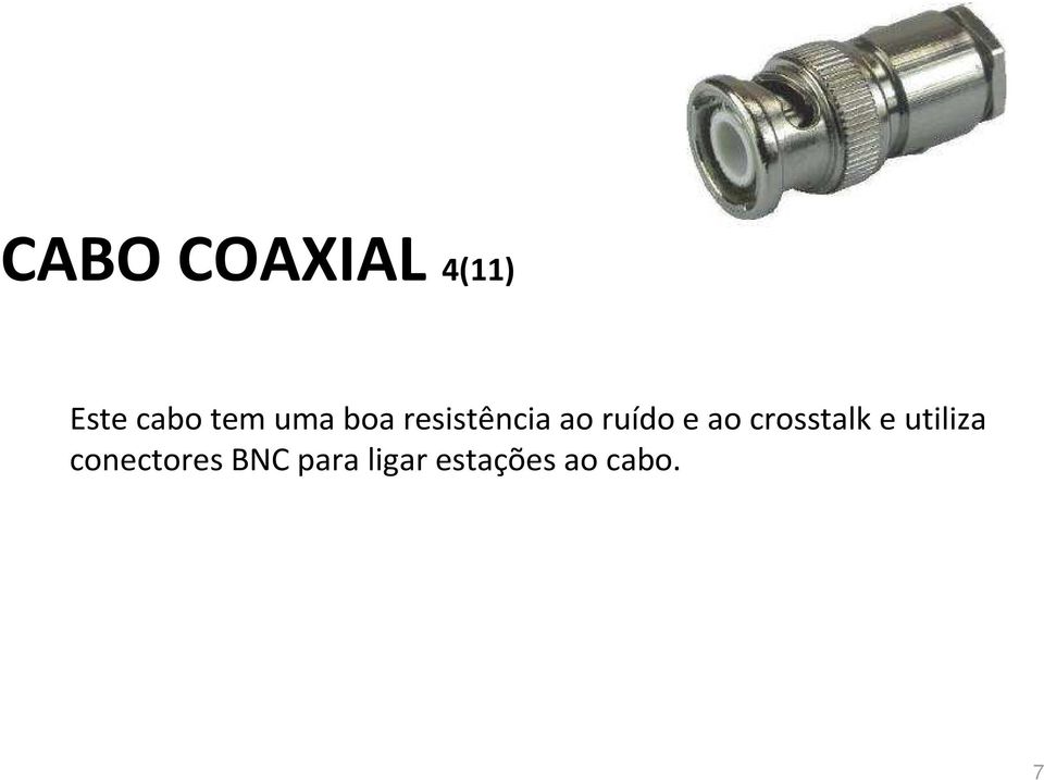 ao crosstalke utiliza conectores