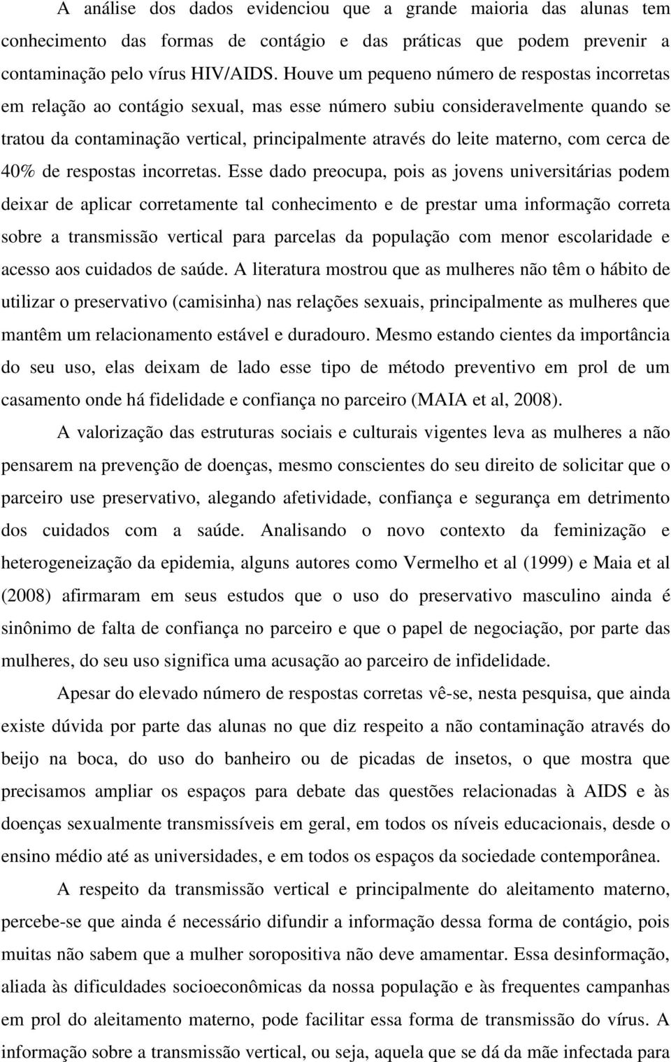 materno, com cerca de 40% de respostas incorretas.