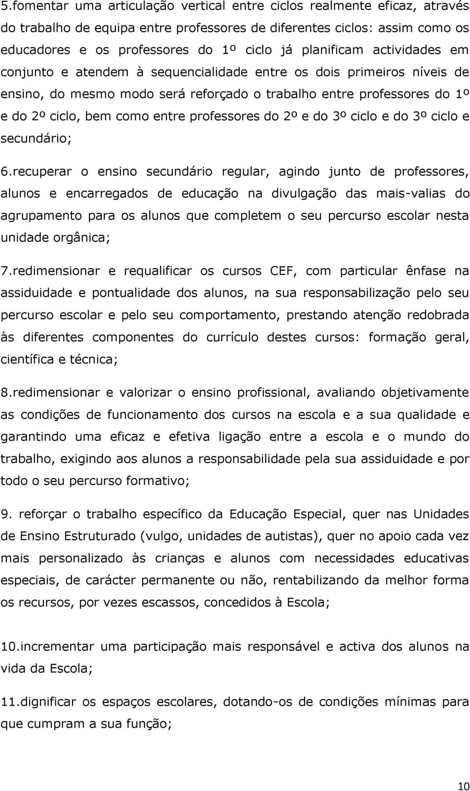 professores do 2º e do 3º ciclo e do 3º ciclo e secundário; 6.