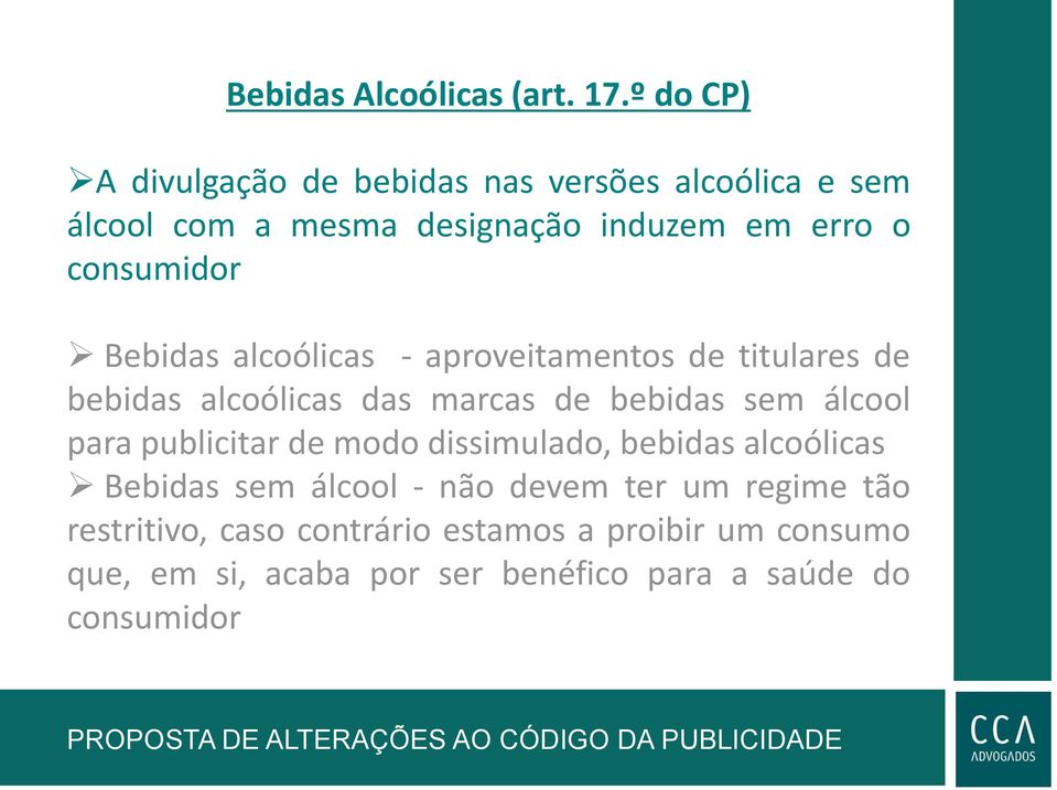 consumidor Bebidas alcoólicas - aproveitamentos de titulares de bebidas alcoólicas das marcas de bebidas sem álcool