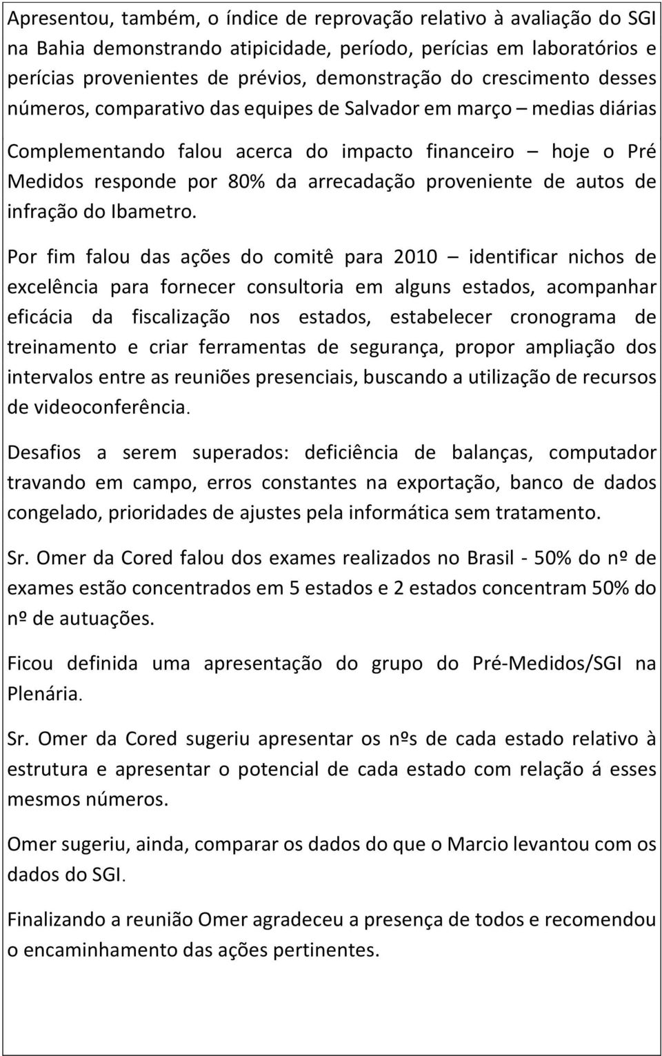 proveniente de autos de infração do Ibametro.