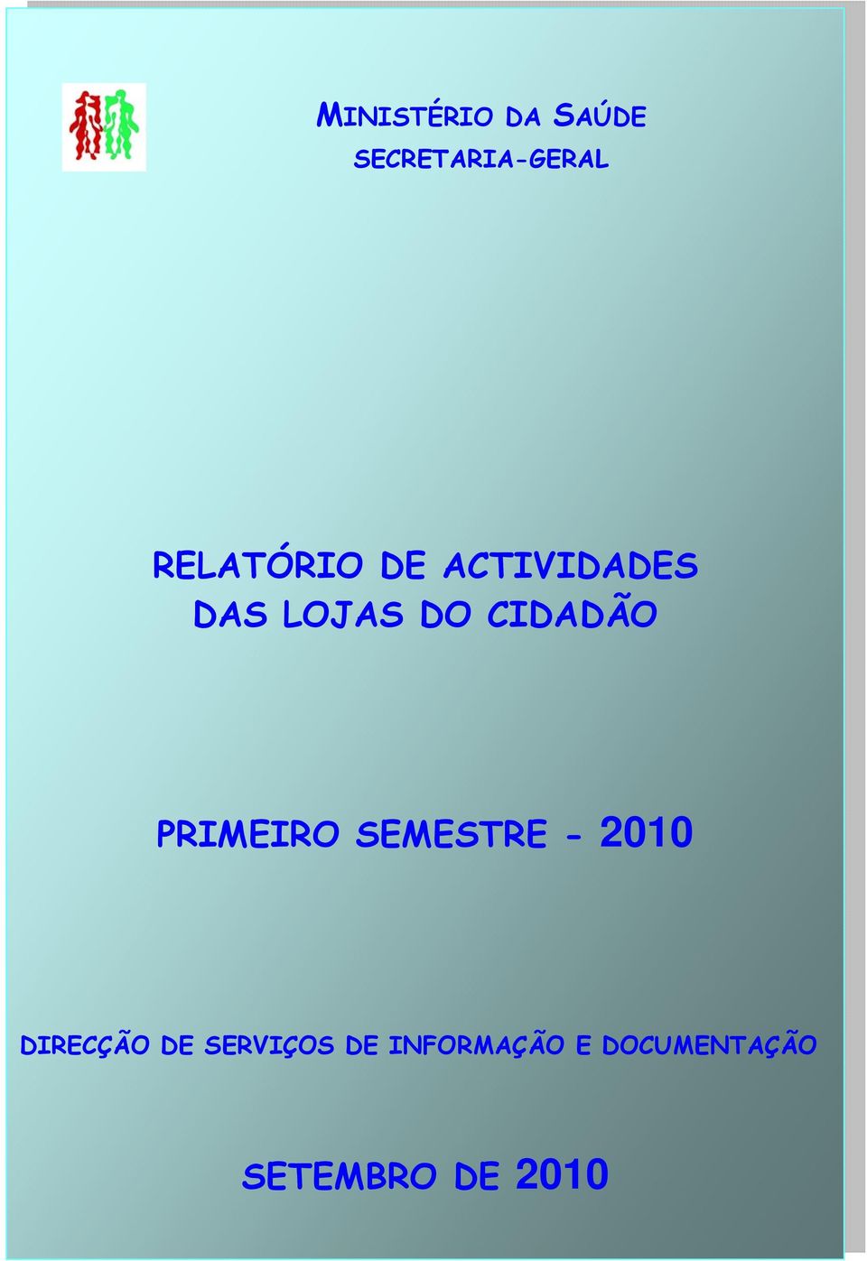 CIDADÃO PRIMEIRO SEMESTRE - 2010 DIRECÇÃO