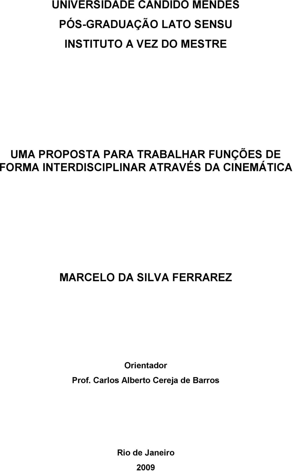 INTERDISCIPLINAR ATRAVÉS DA CINEMÁTICA MARCELO DA SILVA FERRAREZ