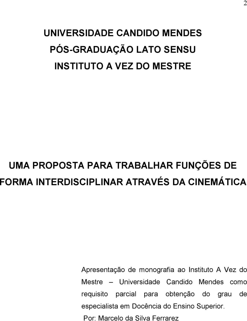 de monografia ao Instituto A Vez do Mestre Universidade Candido Mendes como requisito