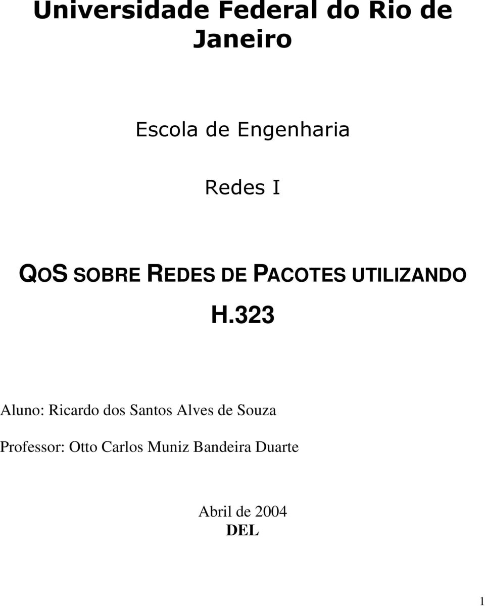 de Souza Professor: Otto Carlos Muniz