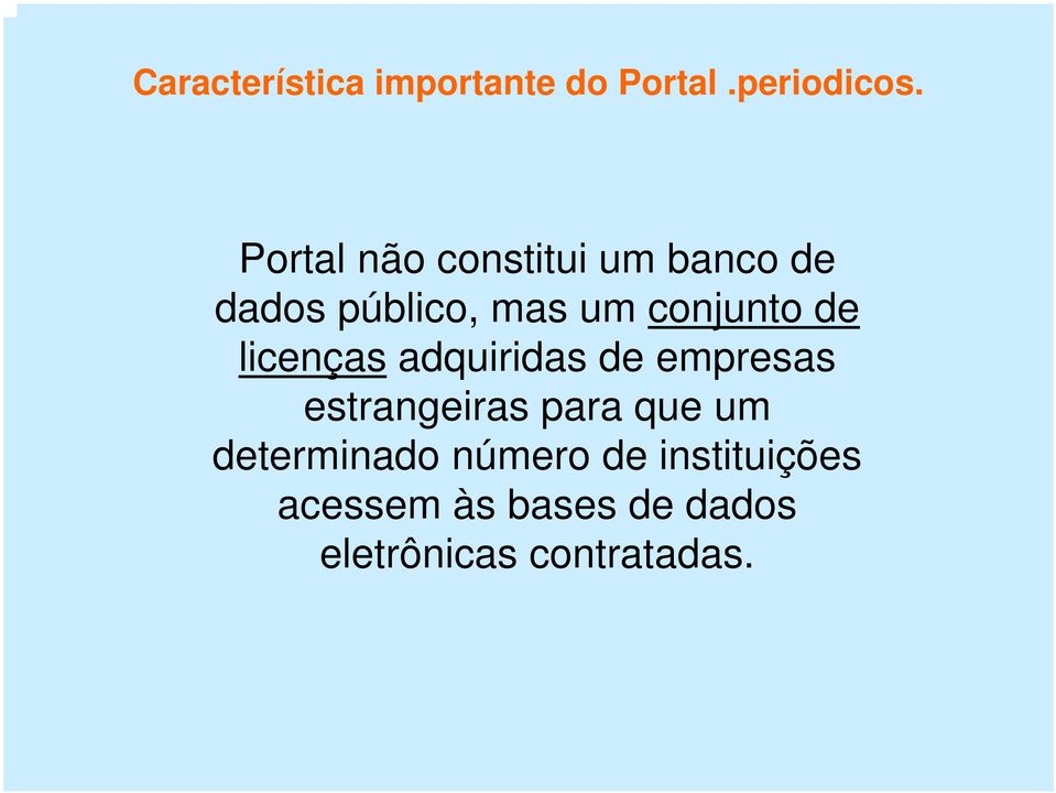 de licenças adquiridas de empresas estrangeiras para que um