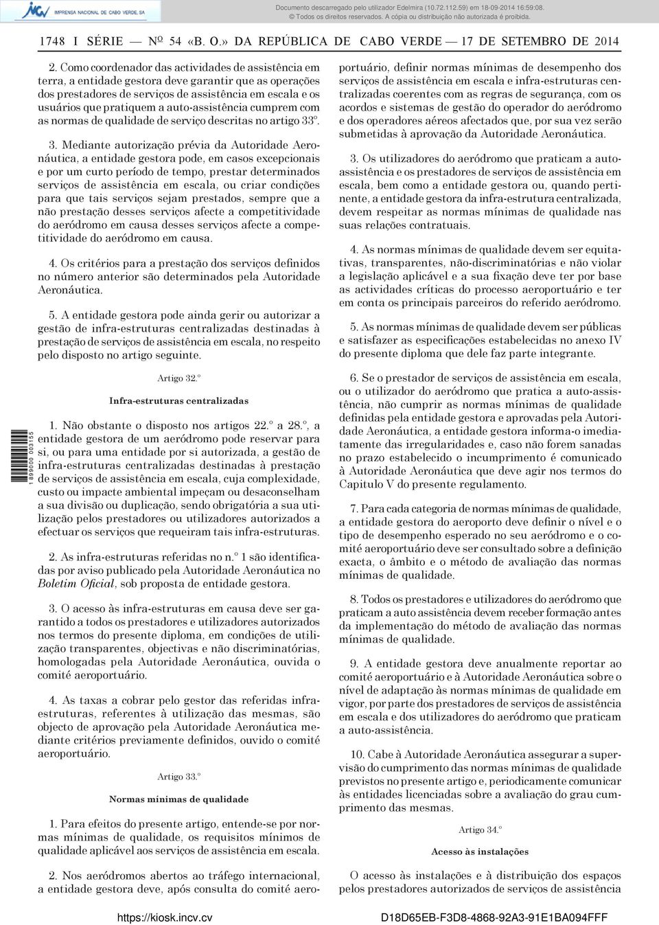 auto-assistência cumprem com as normas de qualidade de serviço descritas no artigo 33