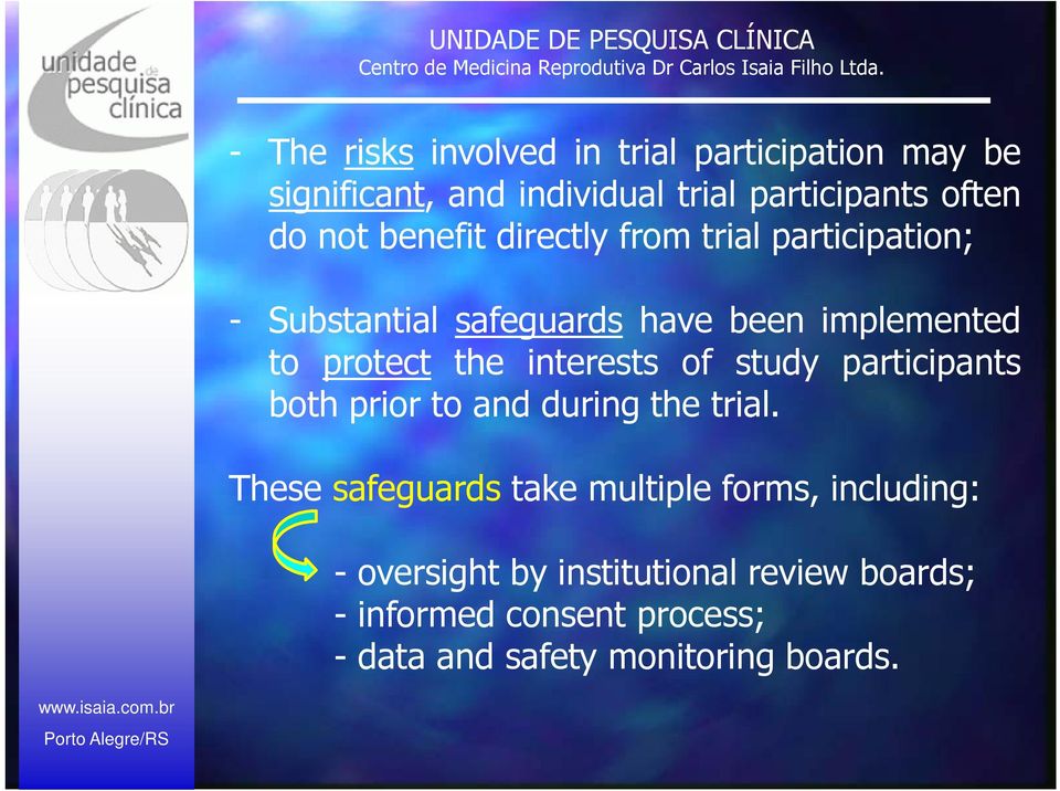 interests of study participants both prior to and during the trial.