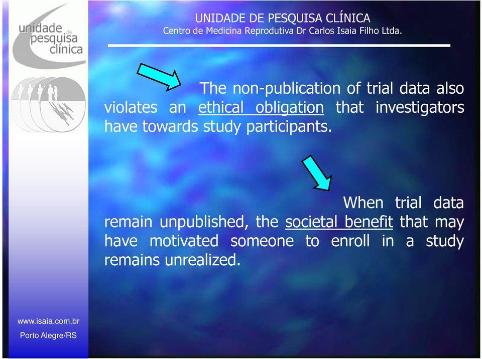 When trial data remain unpublished, the societal benefit that