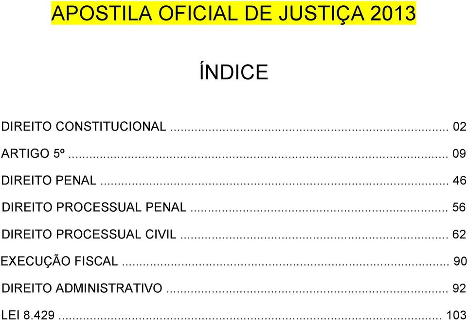 .. 46 DIREITO PROCESSUAL PENAL.