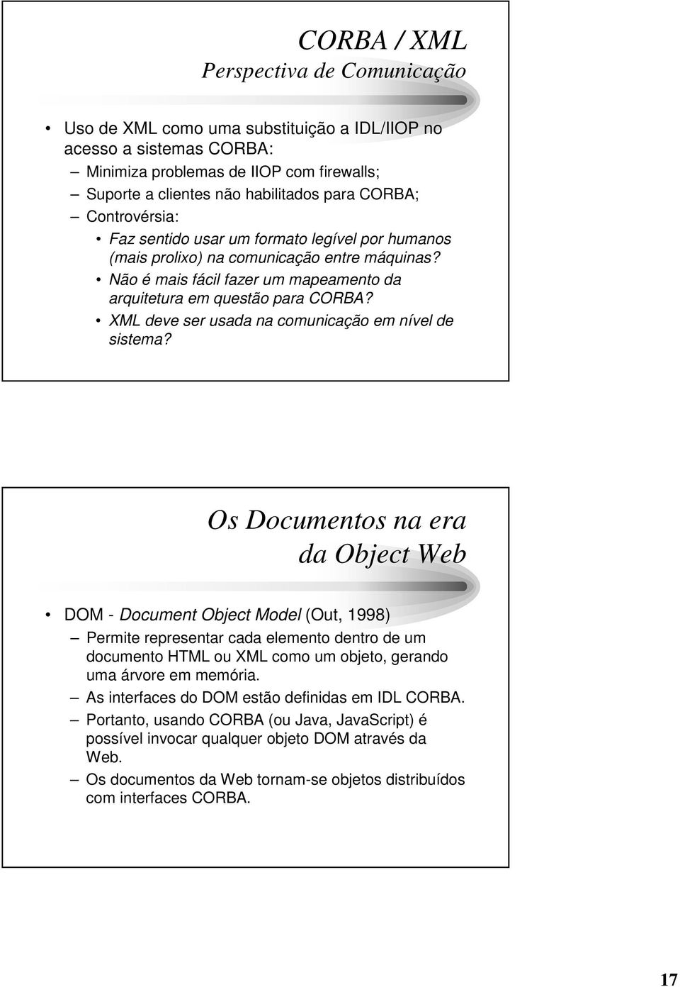 XML deve ser usada na comunicação em nível de sistema?