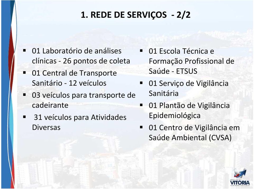 Atividades Diversas 01 Escola Técnica e Formação Profissional de Saúde - ETSUS 01 Serviço de