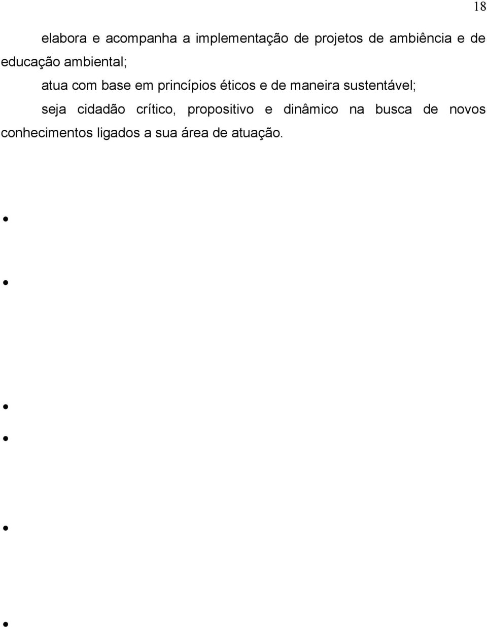 maneira sustentável; seja cidadão crítico, propositivo e