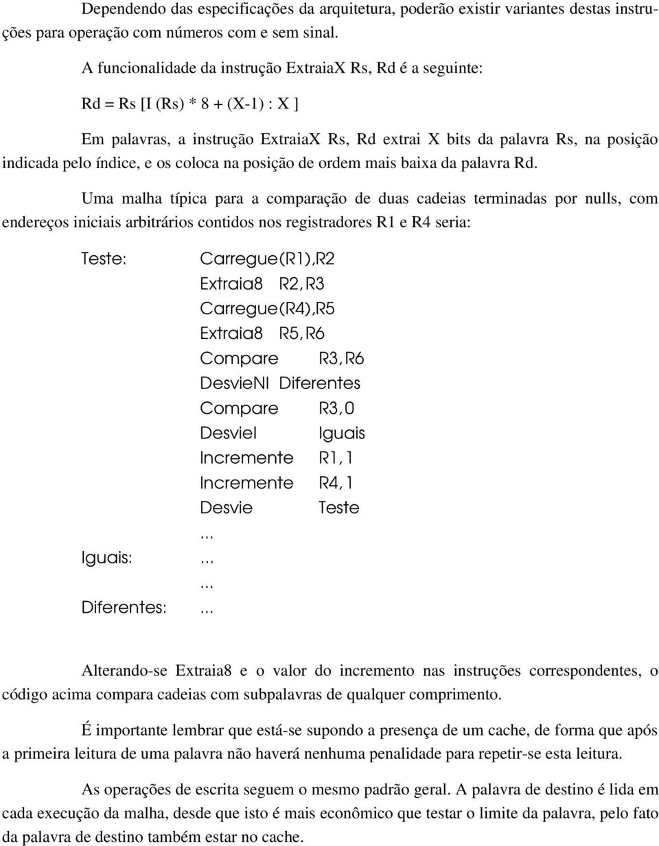 os coloca na posição de ordem mais baixa da palavra Rd.