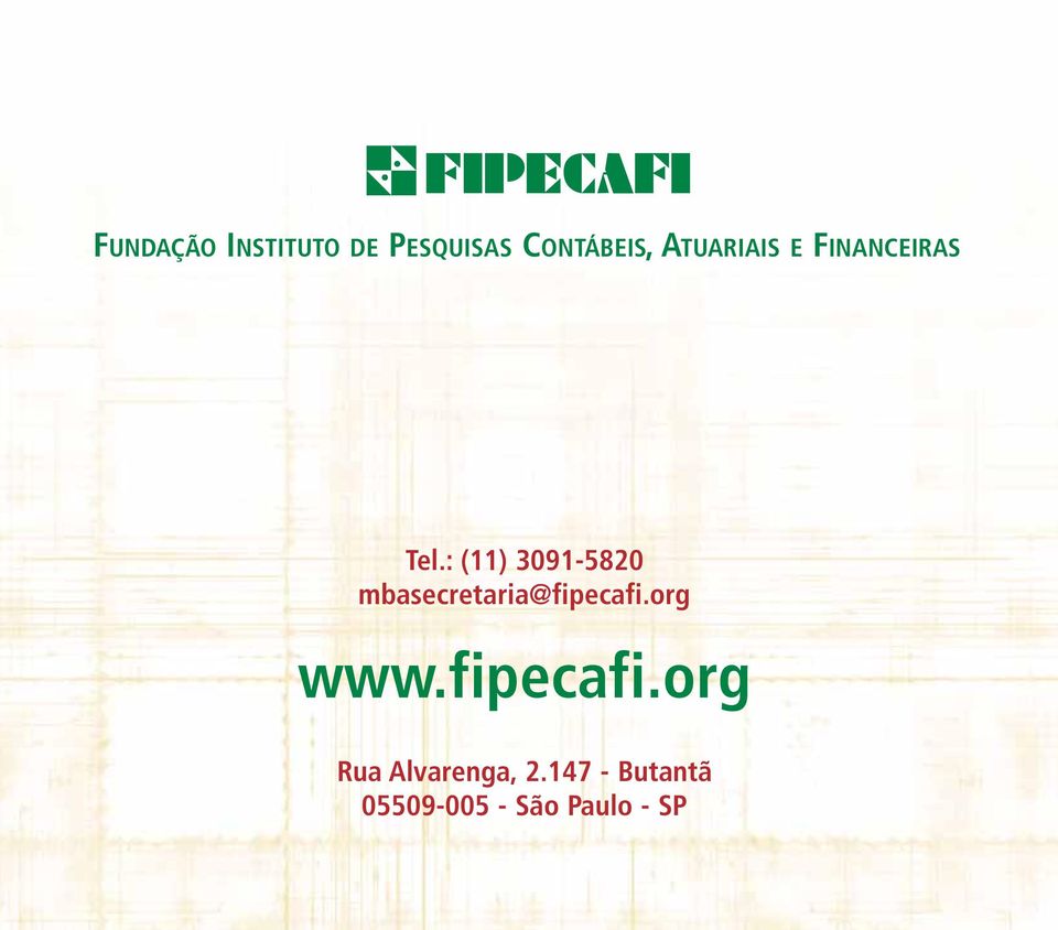 : (11) 3091-5820 mbasecretaria@fipecafi.