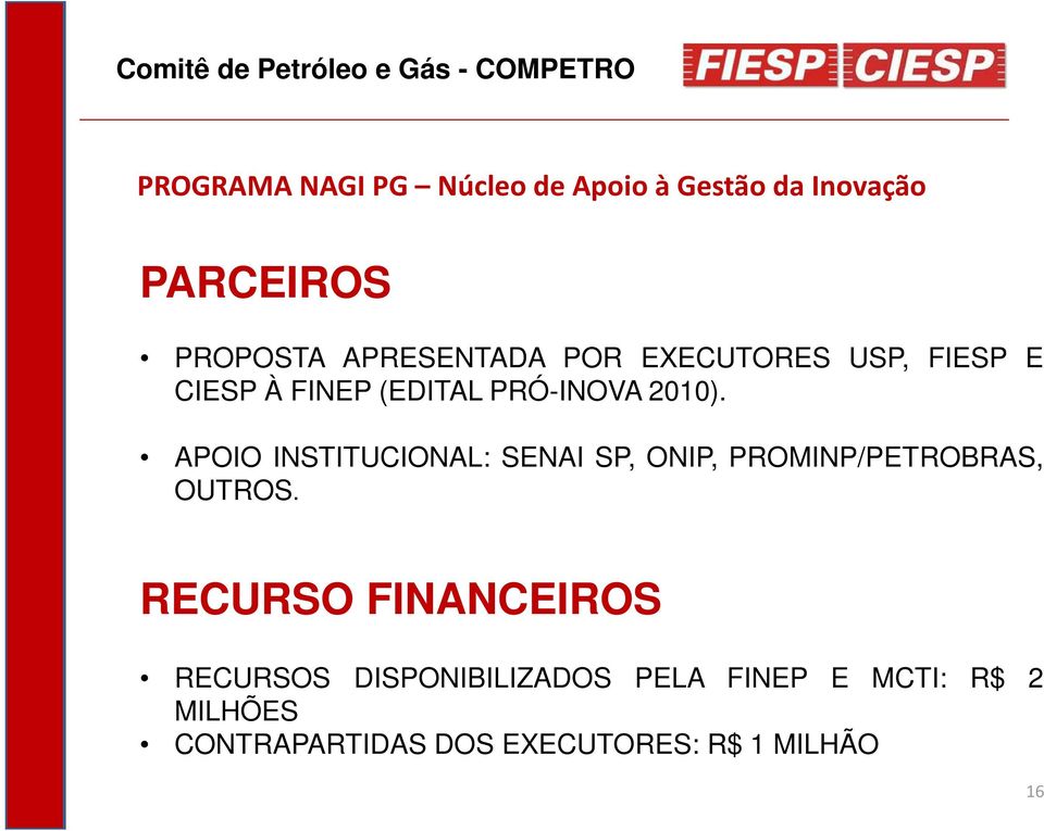 2010). APOIO INSTITUCIONAL: SENAI SP, ONIP, PROMINP/PETROBRAS, OUTROS.