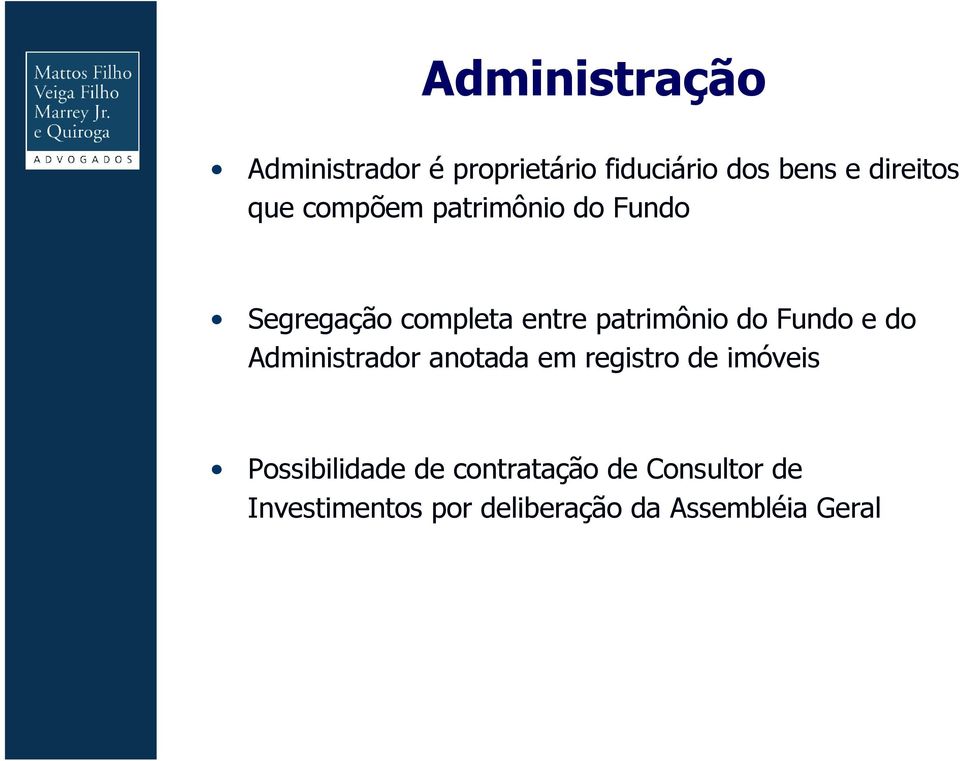 Fundo e do Administrador anotada em registro de imóveis Possibilidade de