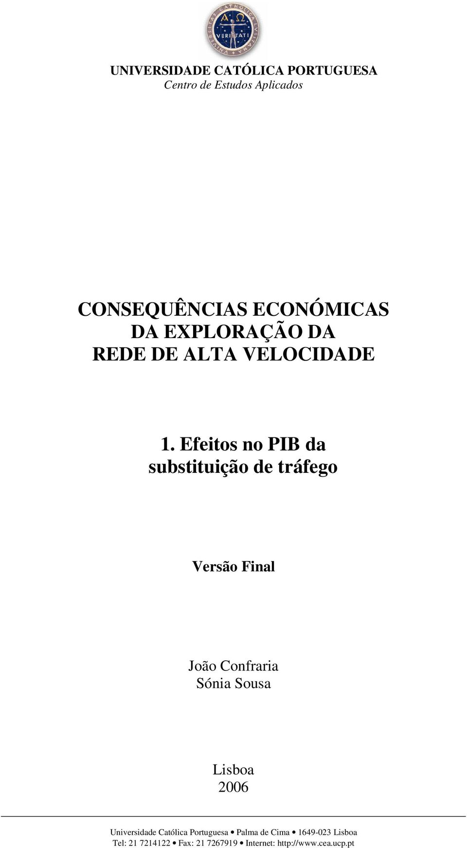 Efeitos no PIB da substituição de tráfego Versão Final João Confraria Sónia