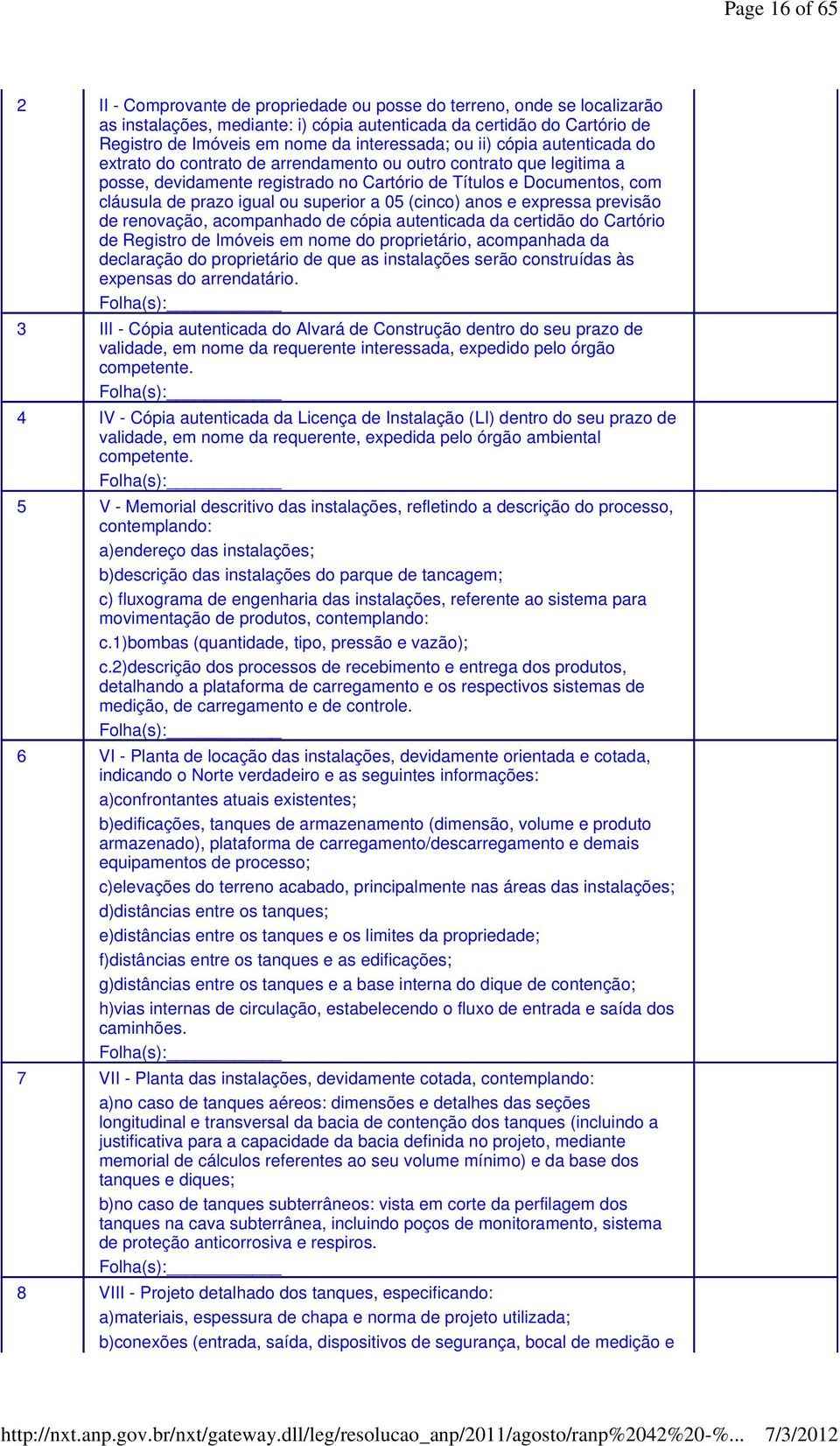 igual ou superior a 05 (cinco) anos e expressa previsão de renovação, acompanhado de cópia autenticada da certidão do Cartório de Registro de Imóveis em nome do proprietário, acompanhada da