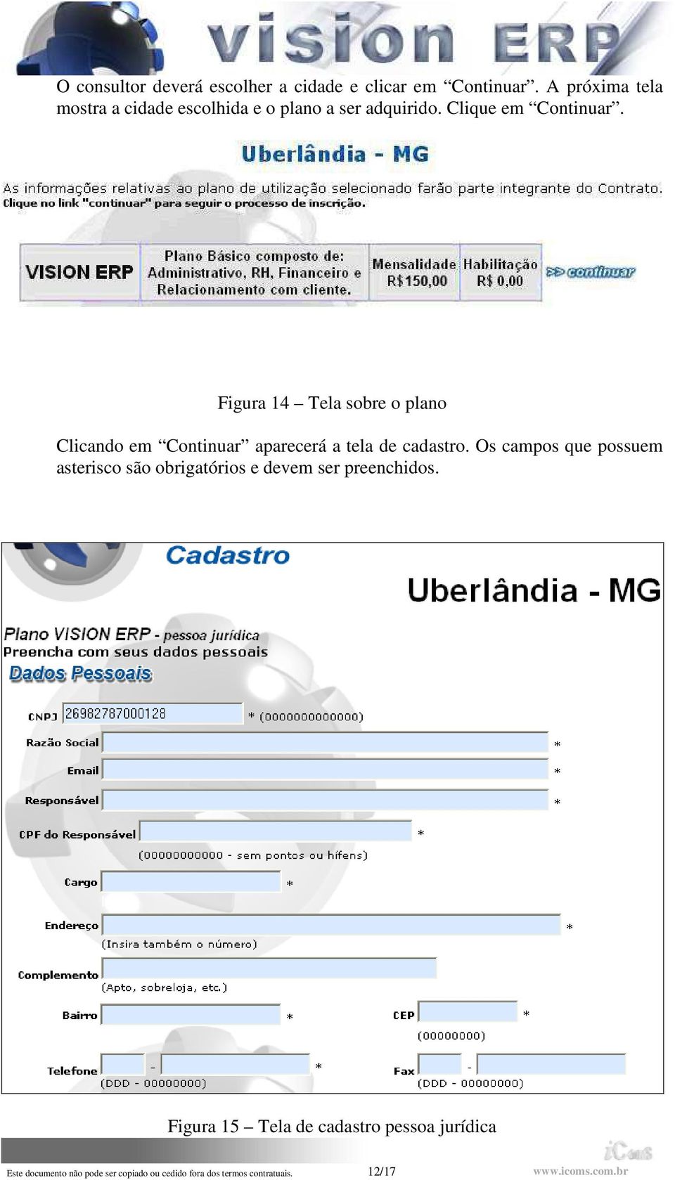 Figura 14 Tela sobre o plano Clicando em Continuar aparecerá a tela de cadastro.