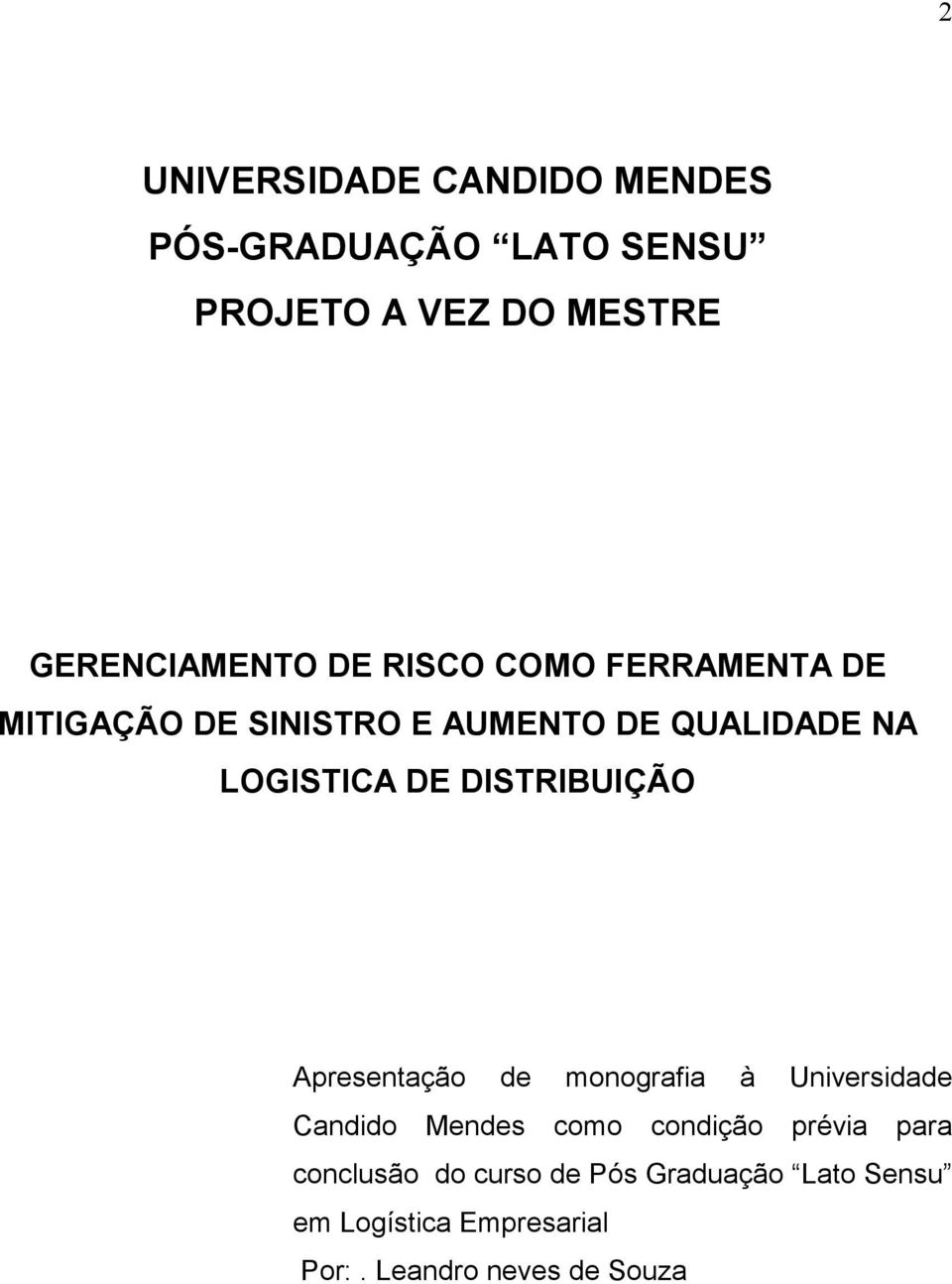 DISTRIBUIÇÃO Apresentação de monografia à Universidade Candido Mendes como condição prévia